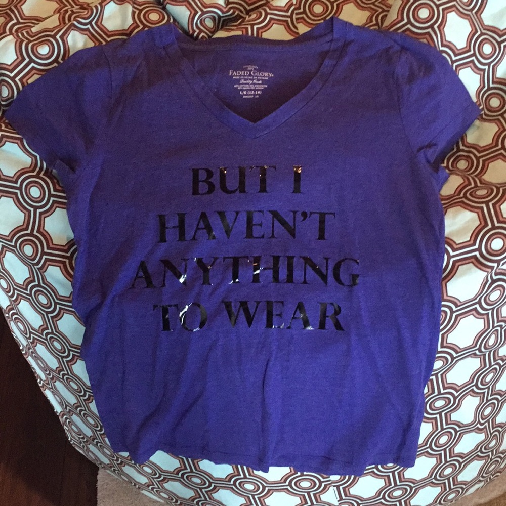 But I Haven’t Anything To Wear Shirt